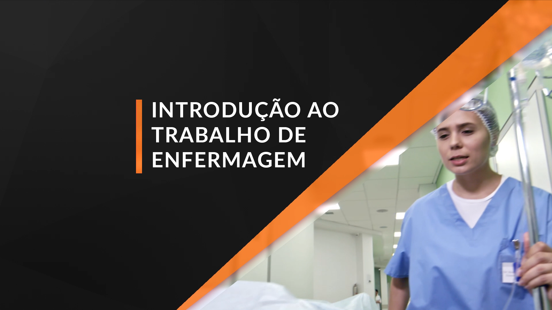 INTRODUÇÃO AO TRABALHO DE ENFERMAGEM