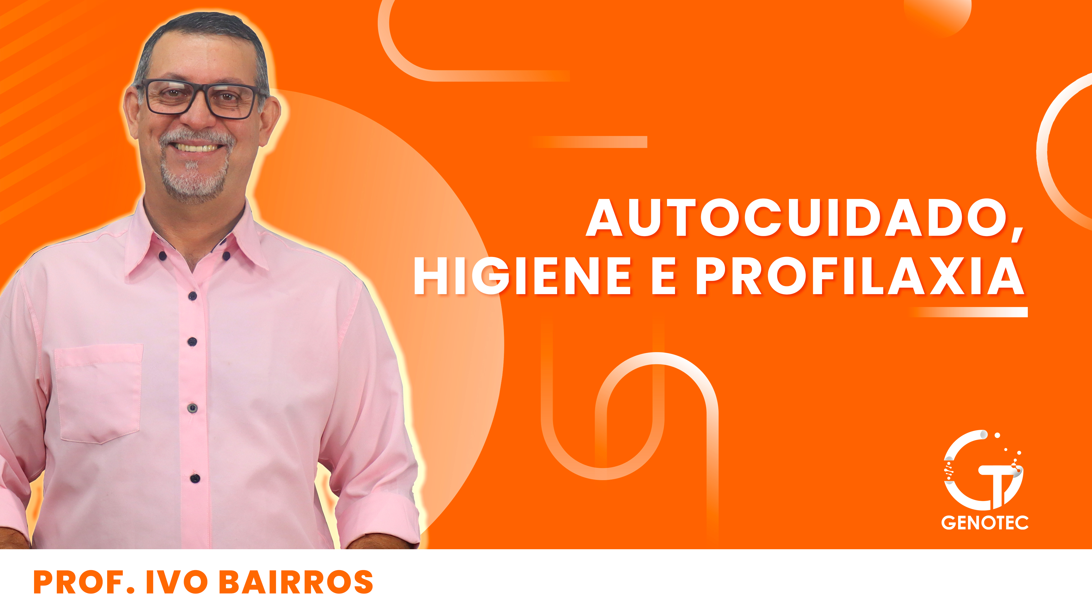 Autocuidado, Higiene e Profilaxia